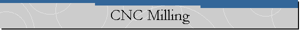 CNC Milling