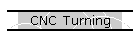 CNC Turning